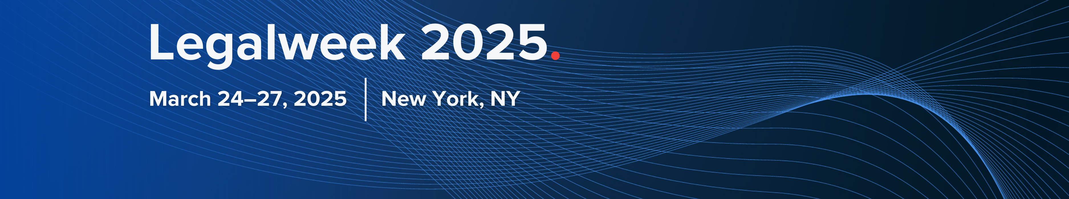 Legalweek 2025 Landing Page Banner_1200x400 (2) A blue background with a blue soundwave and the text "Legalweek 2025"